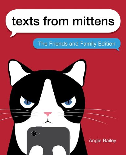 Texts from Mittens: The Friends and Family Edition