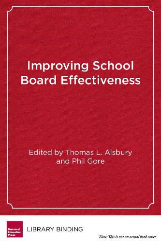 Cover image for Improving School Board Effectiveness: A Balanced Governance Approach