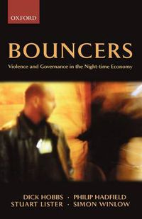 Cover image for Bouncers: Violence and Governance in the Night-Time Economy