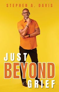 Cover image for Just Beyond Grief