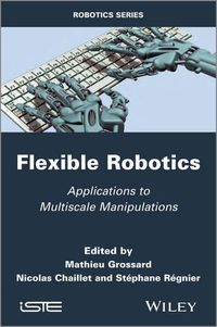 Cover image for Flexible Robotics: Applications to Multiscale Manipulations