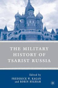 Cover image for The Military History of Tsarist Russia