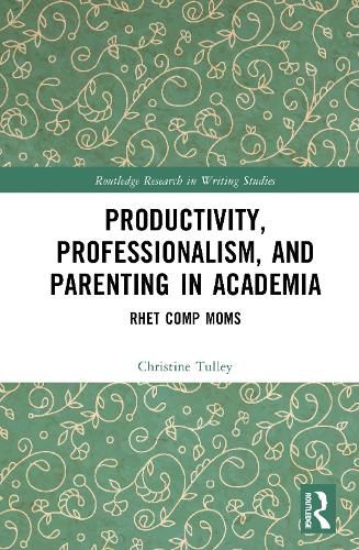 Productivity, Professionalism, and Parenting in Academia