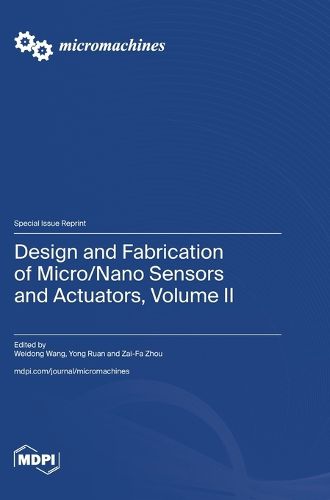 Cover image for Design and Fabrication of Micro/Nano Sensors and Actuators, Volume II