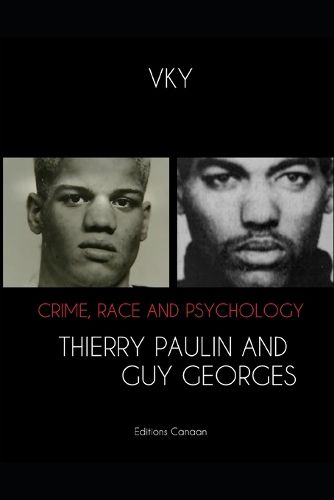 Cover image for Crime, Race and Psychology Thierry Paulin and Guy Georges