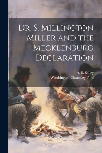 Dr. S. Millington Miller and the Mecklenburg Declaration