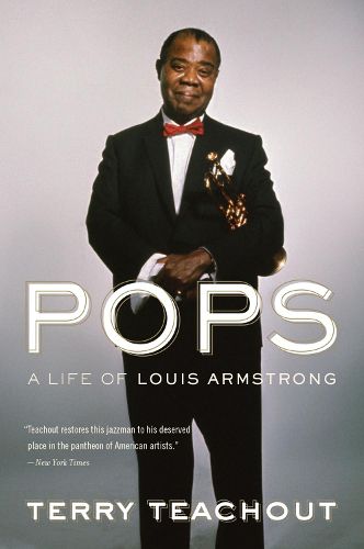 Cover image for Pops: A Life of Louis Armstrong