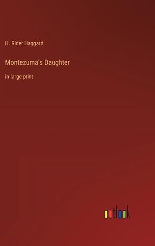 Cover image for Montezuma's Daughter