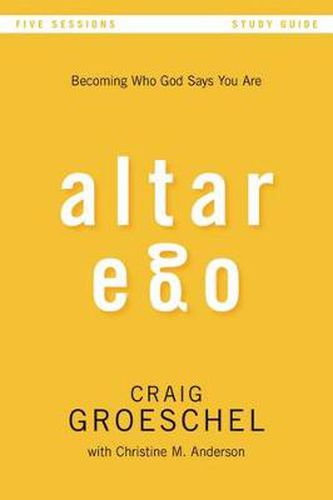 Cover image for Altar Ego Bible Study Guide: Becoming Who God Says You Are