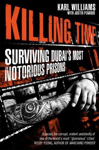 Cover image for Killing Time: Surviving Dubai's Most Notorious Prisons