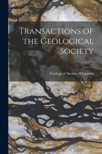 Cover image for Transactions of the Geological Society; v.4(1817)