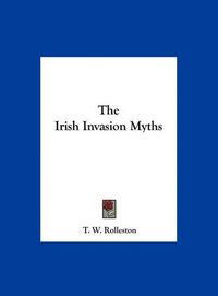 Cover image for The Irish Invasion Myths