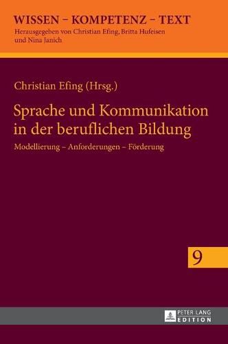 Cover image for Sprache Und Kommunikation in Der Beruflichen Bildung: Modellierung - Anforderungen - Foerderung