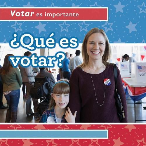 ?Que Es Votar? (What Is Voting?)