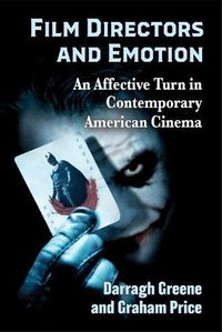 Cover image for Film Directors and Emotion: An Affective Turn in Contemporary American Cinema