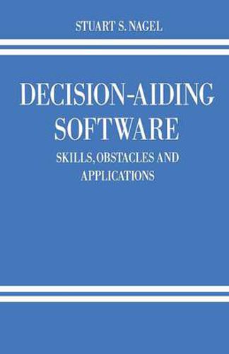 Cover image for Decision-Aiding Software: Skills, Obstacles and Applications