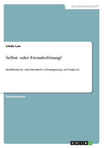 Cover image for Selbst- oder Fremderloesung?: Buddhistische und christliche Erloesungswege im Vergleich