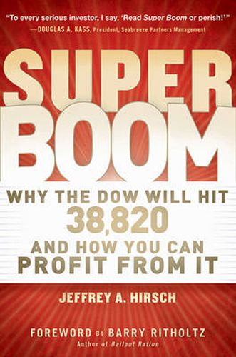 The Super Boom: Why the Dow Jones Will Hit 38,820 and How You Can Profit from it