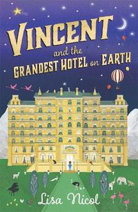 Cover image for Vincent and the Grandest Hotel on Earth