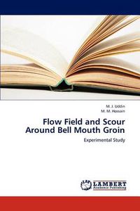 Cover image for Flow Field and Scour Around Bell Mouth Groin