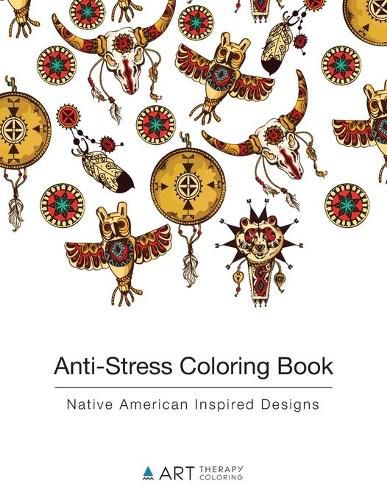 Cover image for Anti-Stress Coloring Book: Native American Inspired Designs