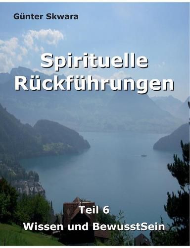 Cover image for Spirituelle Ruckfuhrungen: Wissen und BewusstSein