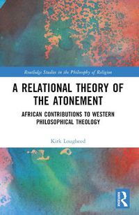 Cover image for A Relational Theory of the Atonement