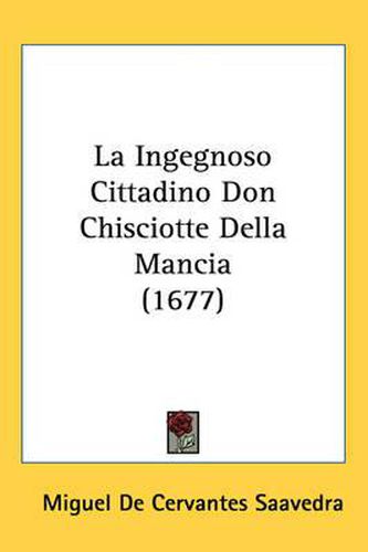 Cover image for La Ingegnoso Cittadino Don Chisciotte Della Mancia (1677)