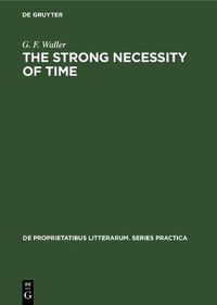 Cover image for The Strong Necessity of Time: The Philosophy of Time in Shakespeare and Elizabethan Literature