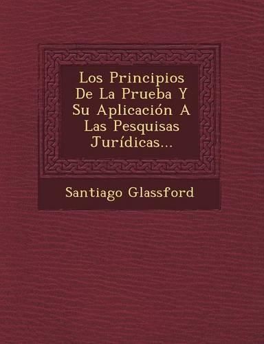 Cover image for Los Principios de La Prueba y Su Aplicacion a Las Pesquisas Juridicas...