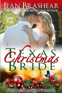 Cover image for Texas Christmas Bride (Large Print Edition): The Gallaghers of Sweetgrass Springs