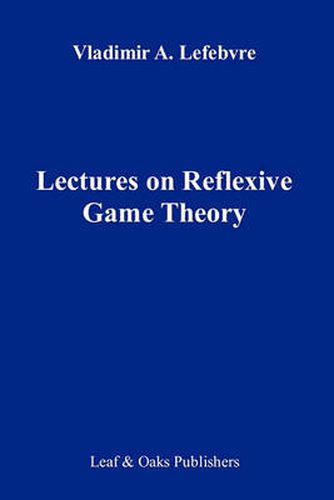 Cover image for Lectures on the Reflexive Games Theory