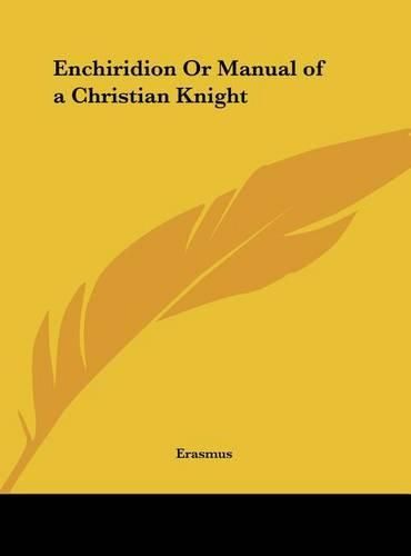 Enchiridion or Manual of a Christian Knight