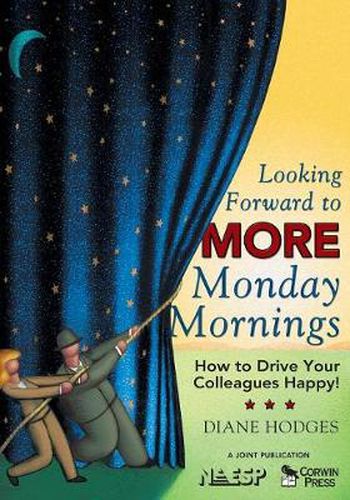 Cover image for Looking Forward to More Monday Mornings: How to Drive Your Colleagues Happy!