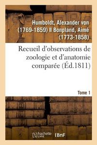 Cover image for Recueil d'Observations de Zoologie Et d'Anatomie Comparee. Tome 1