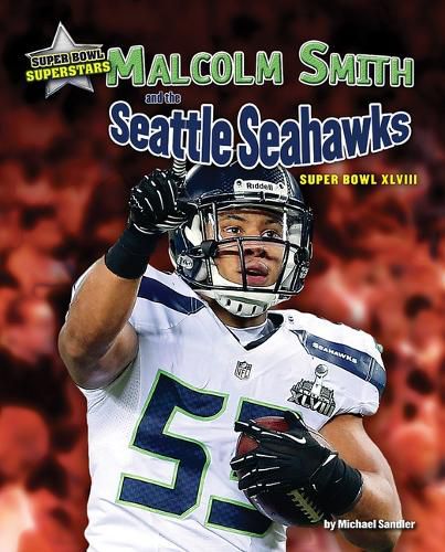 Cover image for Malcolm Smith and the Seattle Seahawks: Super Bowl XLVIII