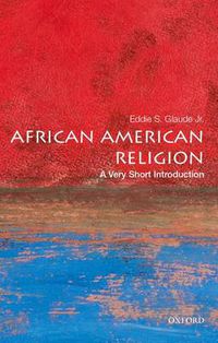 Cover image for African American Religion: A Very Short Introduction