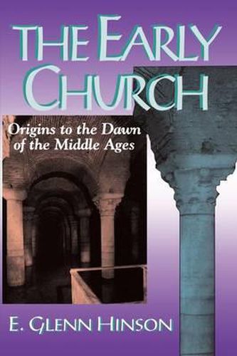 Cover image for The Early Church: Origins to the Dawn of the Middle Ages