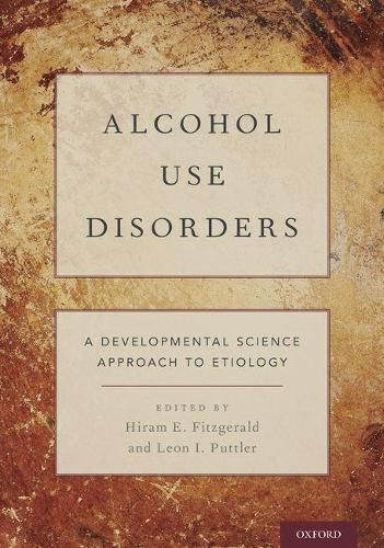 Cover image for Alcohol Use Disorders: A Developmental Science Approach to Etiology