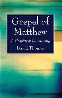 Cover image for Gospel of Matthew: A Homiletical Commentary