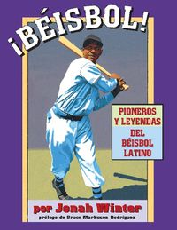 Cover image for B Eisbol: Pioneros Y Leyendas Del B Eisbol Latino