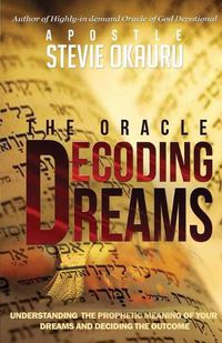 Cover image for Decoding Dreams: Understanding the prophetic meaning of your dreams and battling the outcome