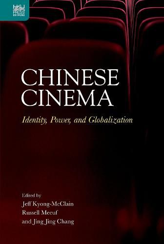 Cover image for Chinese Cinema: Identity, Power, and Globalization