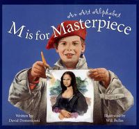 Cover image for M Is for Masterpiece: An Art Alphabet