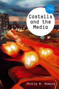 Cover image for Castells and the Media: Theory and Media