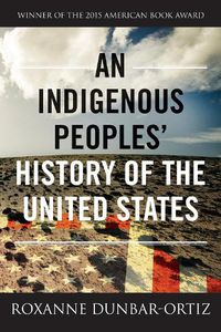 Cover image for An Indigenous Peoples' History of the United States