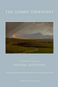 Cover image for The Cosmic Viewpoint: A Study of Seneca's Natural Questions