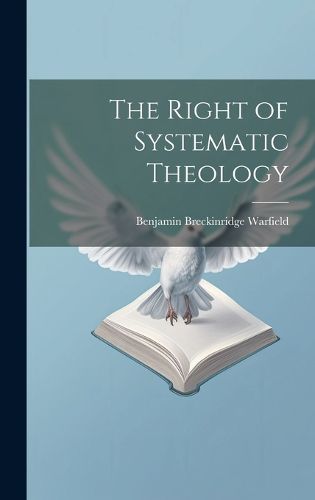 Cover image for The Right of Systematic Theology