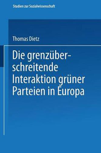 Cover image for Die Grenzuberschreitende Interaktion Gruner Parteien in Europa