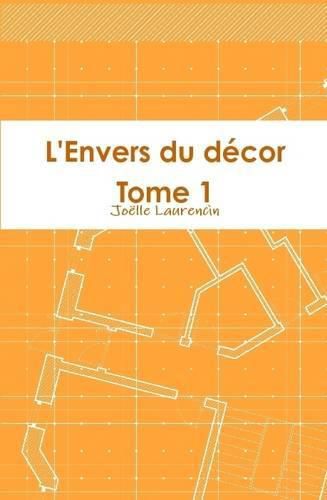 L'Envers Du Decor Tome 1